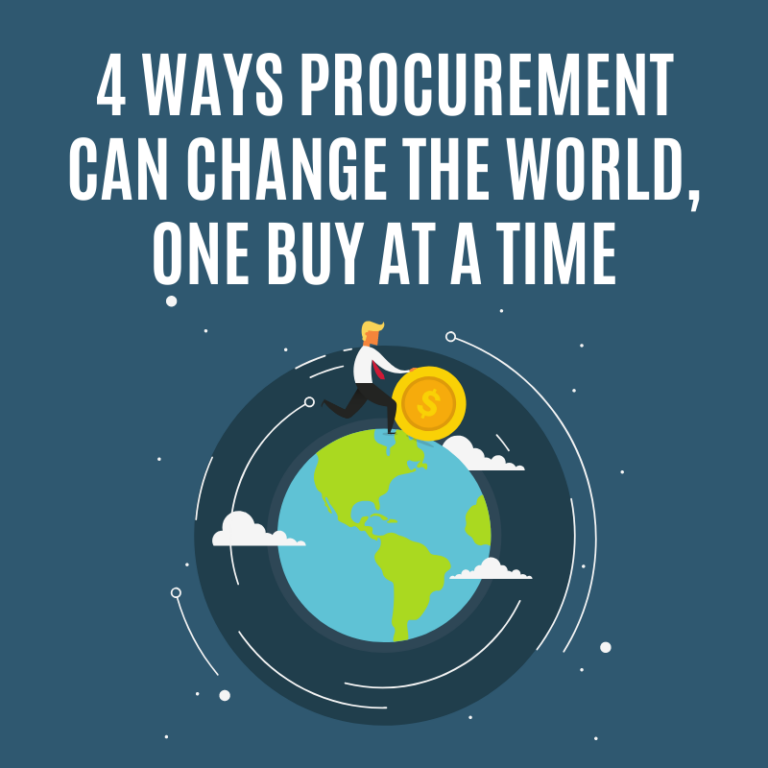 4 Ways Procurement Can Change The World, One Buy At A Time