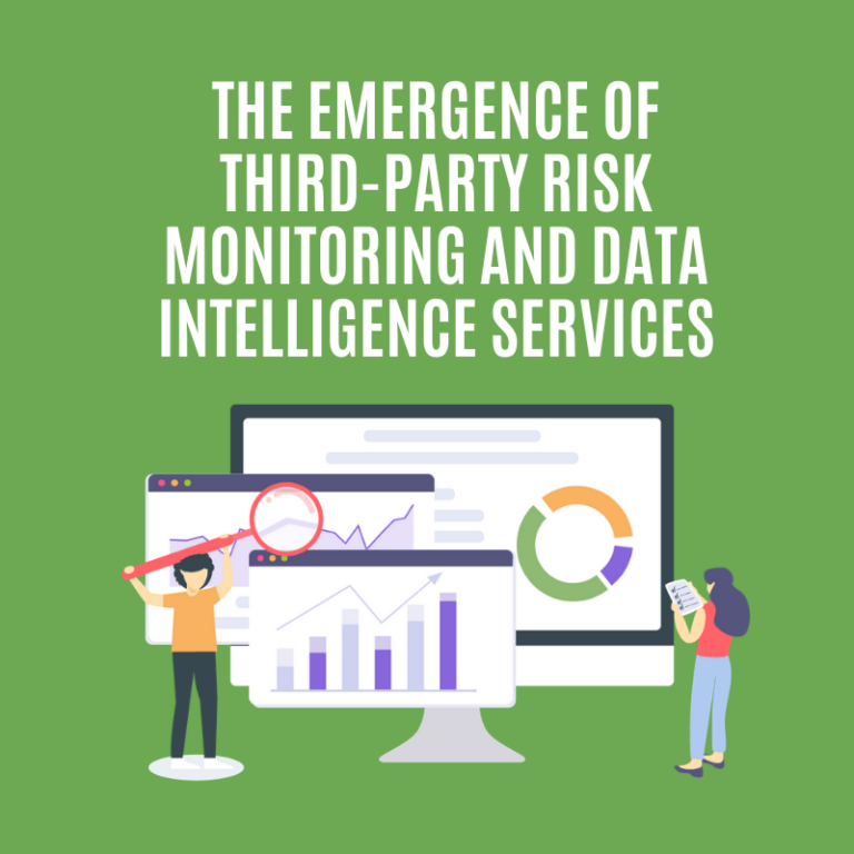 The Emergence of Third-Party Risk Monitoring and Data Intelligence Services